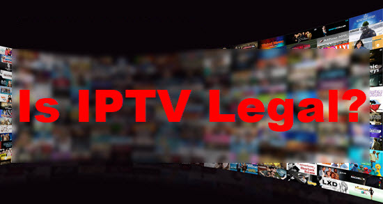 What is IPTV and is it Legal
